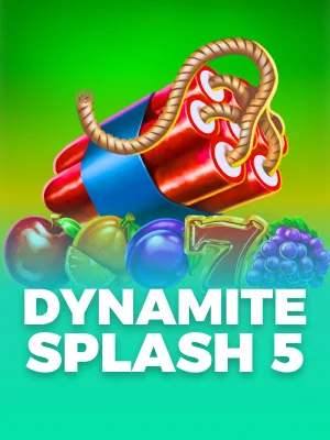 Dynamite Splash 5